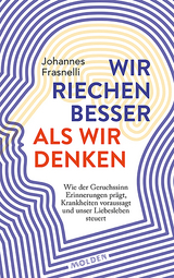 Wir riechen besser als wir denken - Johannes Frasnelli