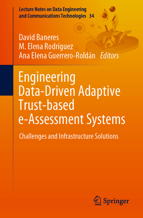 Engineering Data-Driven Adaptive Trust-based e-Assessment Systems - 
