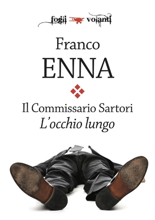 Il Commissario Sartori. L'occhio lungo