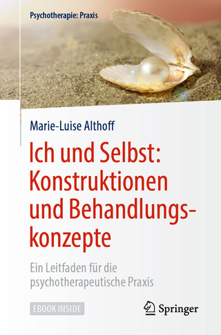Ich und Selbst: Konstruktionen und Behandlungskonzepte