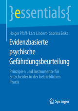 Evidenzbasierte psychische Gef&auml;hrdungsbeurteilung - Holger Pfaff, Lara Lindert, Sabrina Zeike