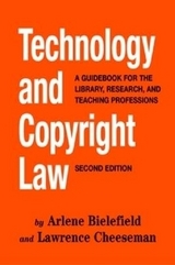 Technology and Copyright Law - Bielefield, Arlene; Cheeseman, Lawrence
