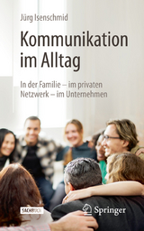 Kommunikation im Alltag - J&uuml;rg Isenschmid