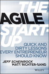 The Agile Start-Up - Jeff Scheinrock, Matt Richter-Sand