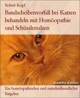 Bandscheibenvorfall bei Katzen behandeln mit Hom&ouml;opathie und Sch&uuml;sslersalzen - Robert Kopf