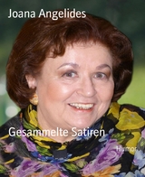 Gesammelte Satiren - Joana Angelides