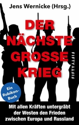 Der n&auml;chste gro&szlig;e Krieg - Daniele Ganser, Chris Hedges, Karin Leukefeld, Volker Br&auml;utigam, Friedhelm Klinkhammer, Ulrich Teusch, Hannes Hofbauer, Ivan Rodionov, Jens Wernicke, Hermann Ploppa, Roland Rottenfu&szlig;er, Nicolas Riedl, Stefan Korinth, Florian Kirner, Kilez More, Bernhard Trautvetter, Werner Ruf, Armin Wertz, Jens Lehrich, Peter Frey, Jens Bernert, Ulrich Mies, Andrea Drescher, Ulrich Heyden, Andreas von Westphalen, Nina Forberger, Madita Hampe, Christiane Borowy