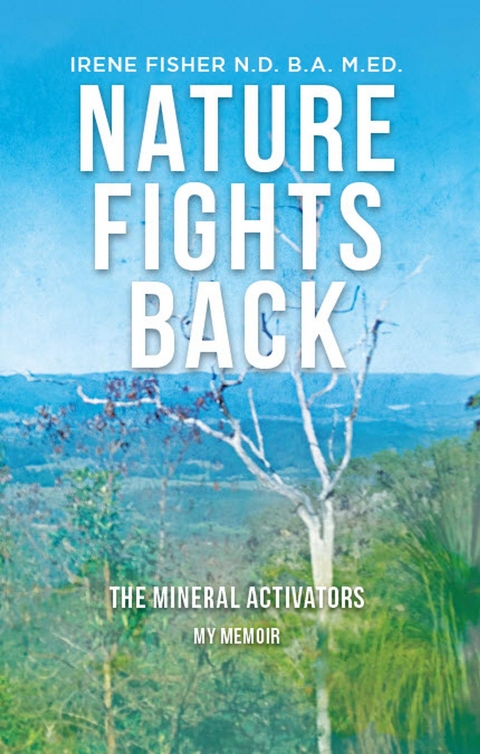 Nature Fights Back - Irene Fisher