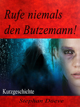 Rufe niemals den Butzemann! - Stephan Doeve