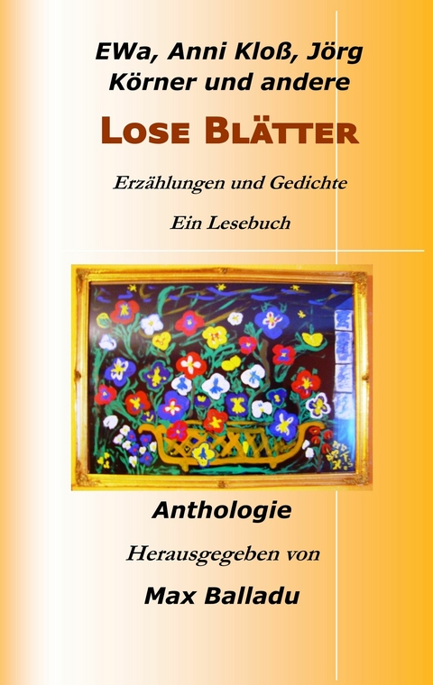 Lose Bl&auml;tter - Anni Klo&szlig;, J&ouml;rg K&ouml;rner, EWa Wal