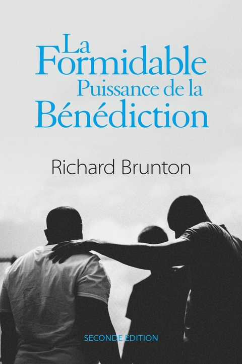 La Formidable Puissance de la B&eacute;n&eacute;diction - Richard Brunton
