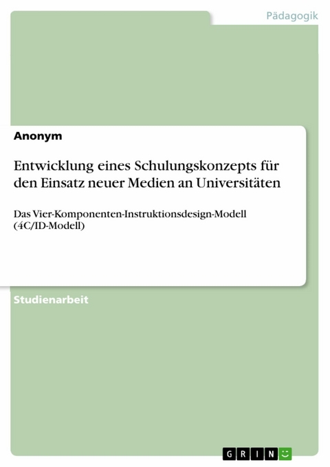 Entwicklung eines Schulungskonzepts f&uuml;r den Einsatz neuer Medien an Universit&auml;ten