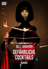 GEF&Auml;HRLICHE COCKTAILS - Dell Shannon