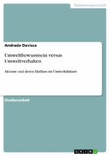 Umweltbewusstsein versus Umweltverhalten - Andrada Davisca