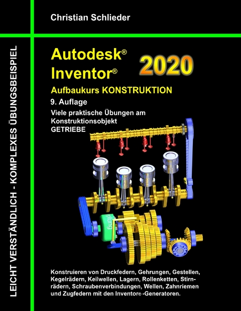 Autodesk Inventor 2020 - Aufbaukurs Konstruktion - Christian Schlieder