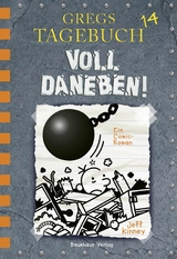 Gregs Tagebuch 14 - Voll daneben! - Jeff Kinney