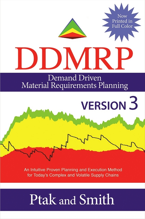 Demand Driven Material Requirements Planning (DDMRP): Version 3 - Carol Ptak, Chad Smith