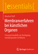 Membranverfahren bei k&uuml;nstlichen Organen - Manfred Raff