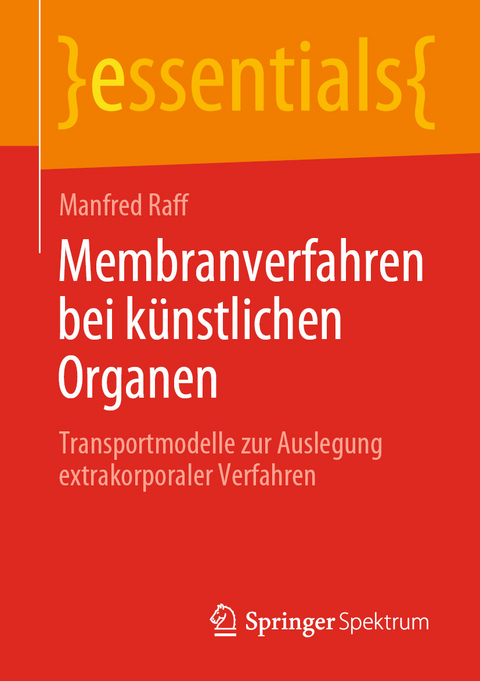 Membranverfahren bei k&uuml;nstlichen Organen - Manfred Raff