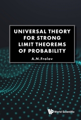 UNIVERSAL THEORY FOR STRONG LIMIT THEOREMS OF PROBABILITY - Andrei N Frolov
