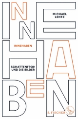 Innehaben - Michael Lentz