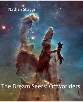 The Dream Seers: Offworlders