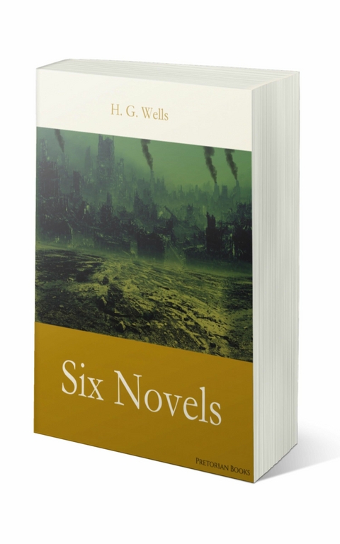 H. G. Wells: Six Novels - H. G. Wells
