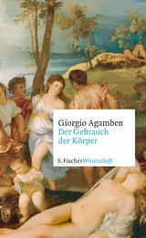 Der Gebrauch der K&ouml;rper - Giorgio Agamben