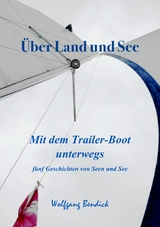 &Uuml;ber Land un See - Wolfgang Bendick