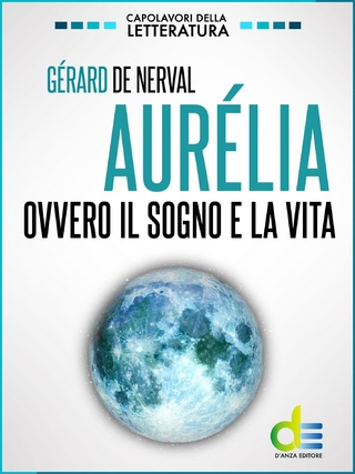 Aurélia. Ovvero il sogno e la vita
