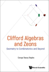 CLIFFORD ALGEBRAS AND ZEONS - George Stacey Staples