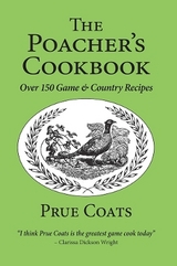 The Poacher's Cookbook - Coats, Prue