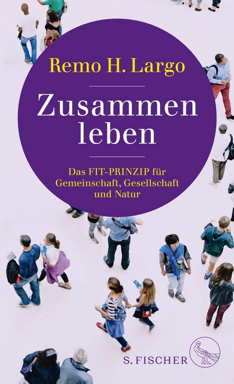 Zusammen leben. Das Fit-Prinzip f&uuml;r Gemeinschaft, Gesellschaft und Natur - Remo H. Largo