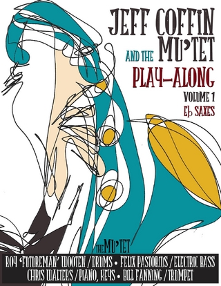 JEFF COFFIN & THE MU'TET PLAY ALONG (Eb Saxes)