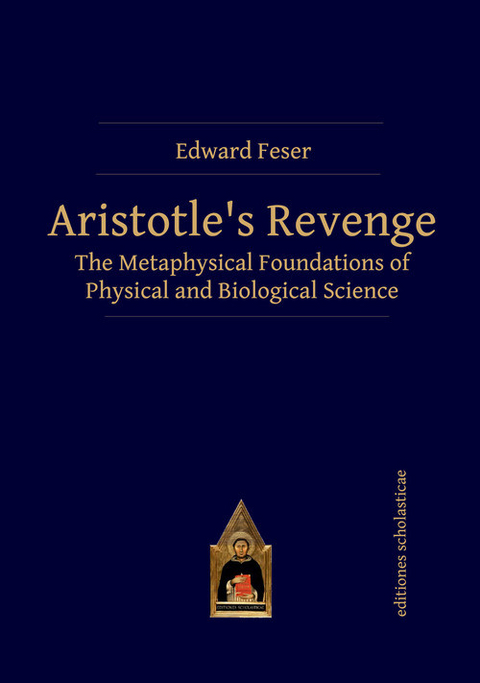 Aristotle's Revenge -  Edward Feser