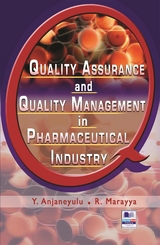 Quality Assurance and Quality Management in Pharmaceutical Industry - Y. Anjaneyulu, R. Marayya