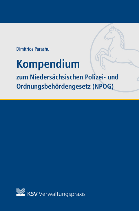 Kompendium zum Nieders&auml;chsischen Polizei- und Ordnungsbeh&ouml;rdengesetz (NPOG) - Dimitrios Parashu