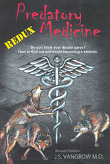 Predatory Medicine Redux - J. Vangrow