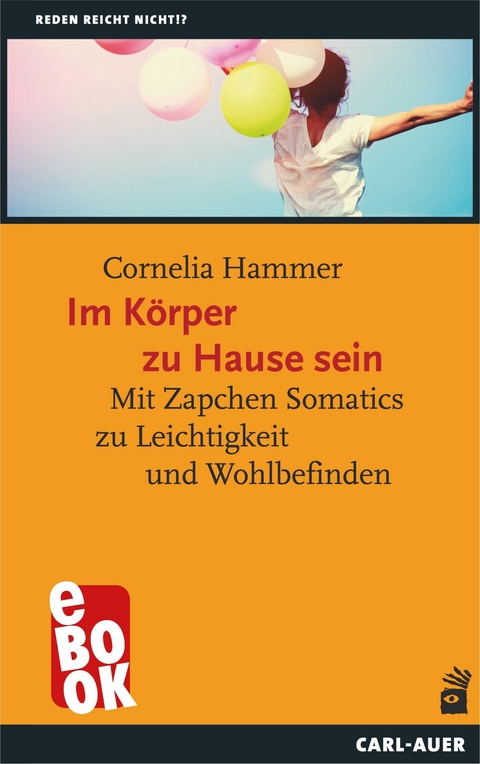 Im K&ouml;rper zu Hause sein - Cornelia Hammer
