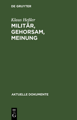 Milit&auml;r, Gehorsam, Meinung - Klaus He&szlig;ler