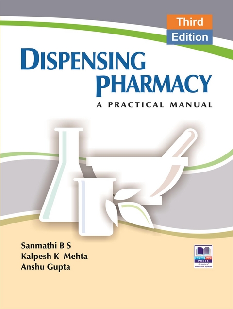 Dispensing Pharmacy - Sanmathi B S, Anshu Gupta, Kalpesh Mehta