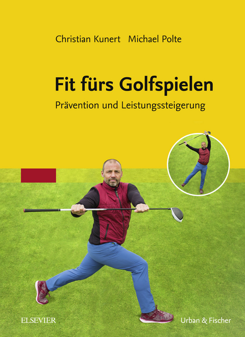 Fit f&uuml;rs Golfspielen -  Christian Kunert,  Michael Polte