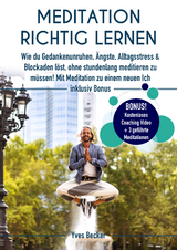 MEDITATION RICHTIG LERNEN - Yves Becker