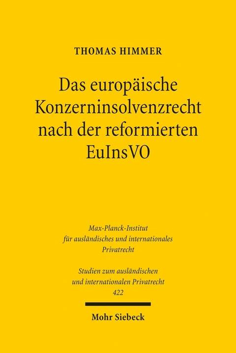 Das europ&auml;ische Konzerninsolvenzrecht nach der reformierten EuInsVO -  Thomas Himmer