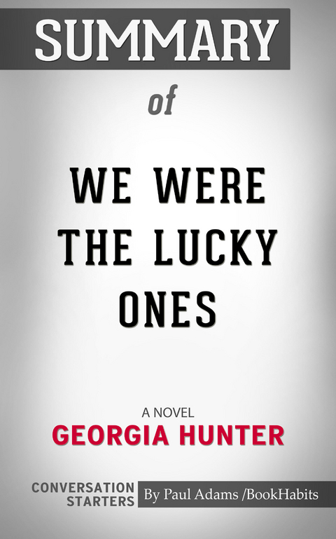 Summary of We Were the Lucky Ones -  Paul Adams