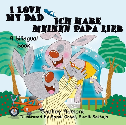 I Love My Dad Ich habe meinen Papa lieb -  Shelley Admont