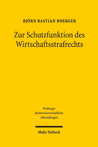 Zur Schutzfunktion des Wirtschaftsstrafrechts