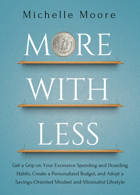 More With Less -  Michelle Moore
