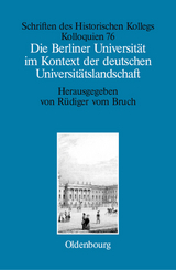Die Berliner Universität im Kontext der deutschen Universitätslandschaft nach 1800, um 1860 und um 1910 - 