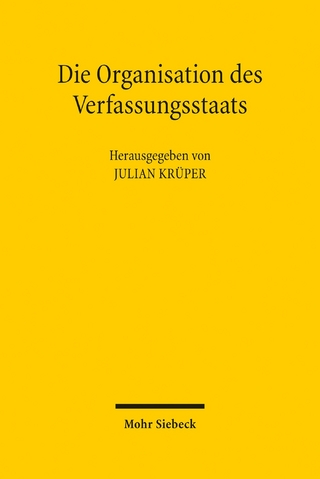 Die Organisation des Verfassungsstaats